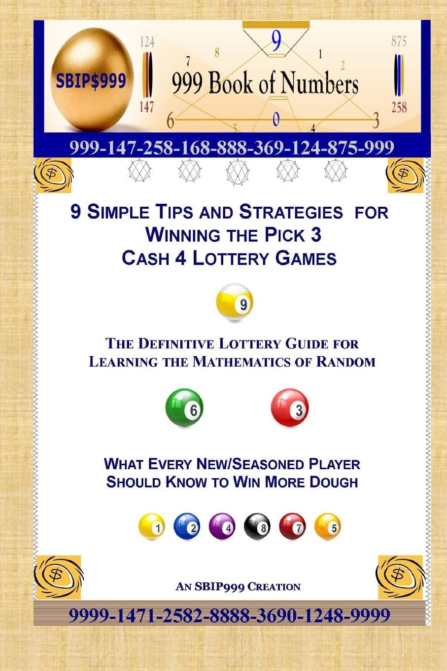 9 Simple Tips and Strategies for Winning the Pick 3 Cash 4 Lottery Games: The Definitive Guide for Learning the Mathematics of Random