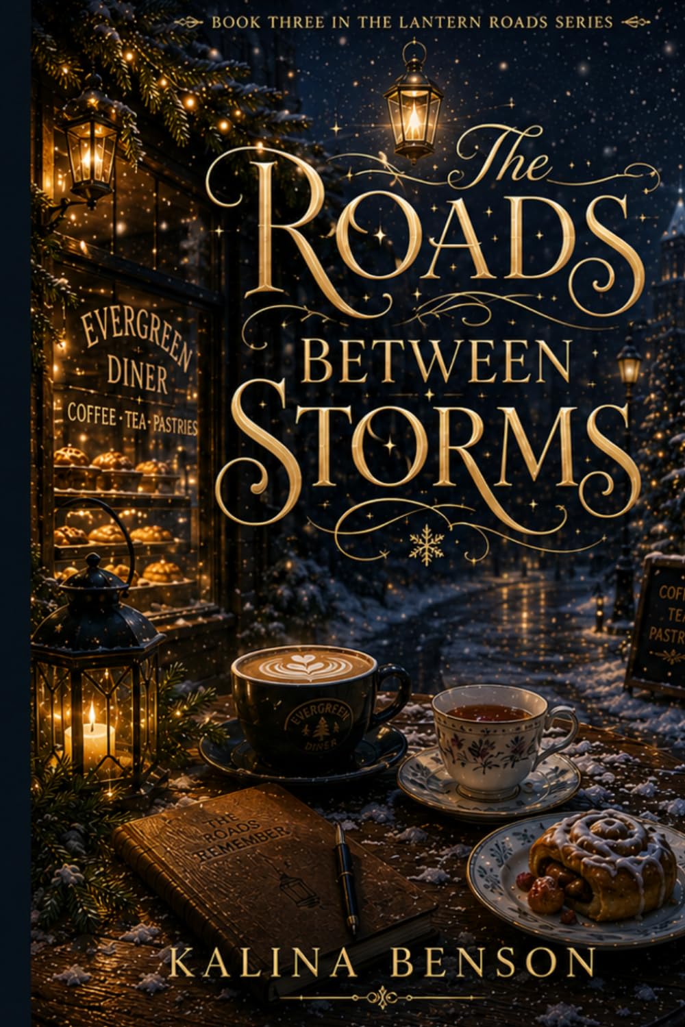 The Roads Between Storms: A Lantern Road Novel Book Three