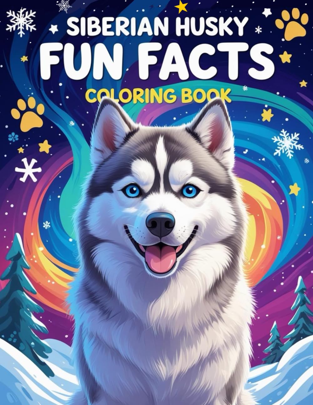 Siberian Husky Fun Facts Coloring Book: Discover and Color Amazing Facts about Siberian Huskies – Educational Coloring and Activity Book for Kids. (Dog Breed Fun Facts Coloring Series)