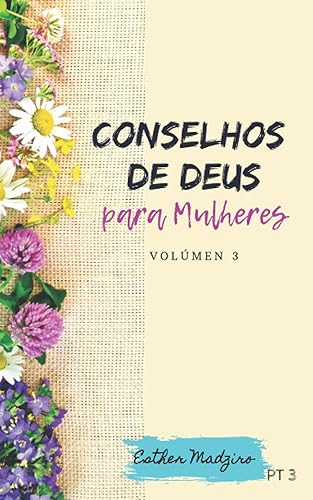 Conselhos de Deus para as Mulheres: Volumen 3 (Portuguese Edition)