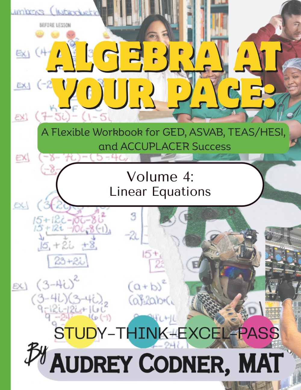 Algebra at Your Pace: Volume 4: A Guided Math Workbook for Adult Learners (Algebra at Your Pace: A Guided Math Workbook Series for Adults)