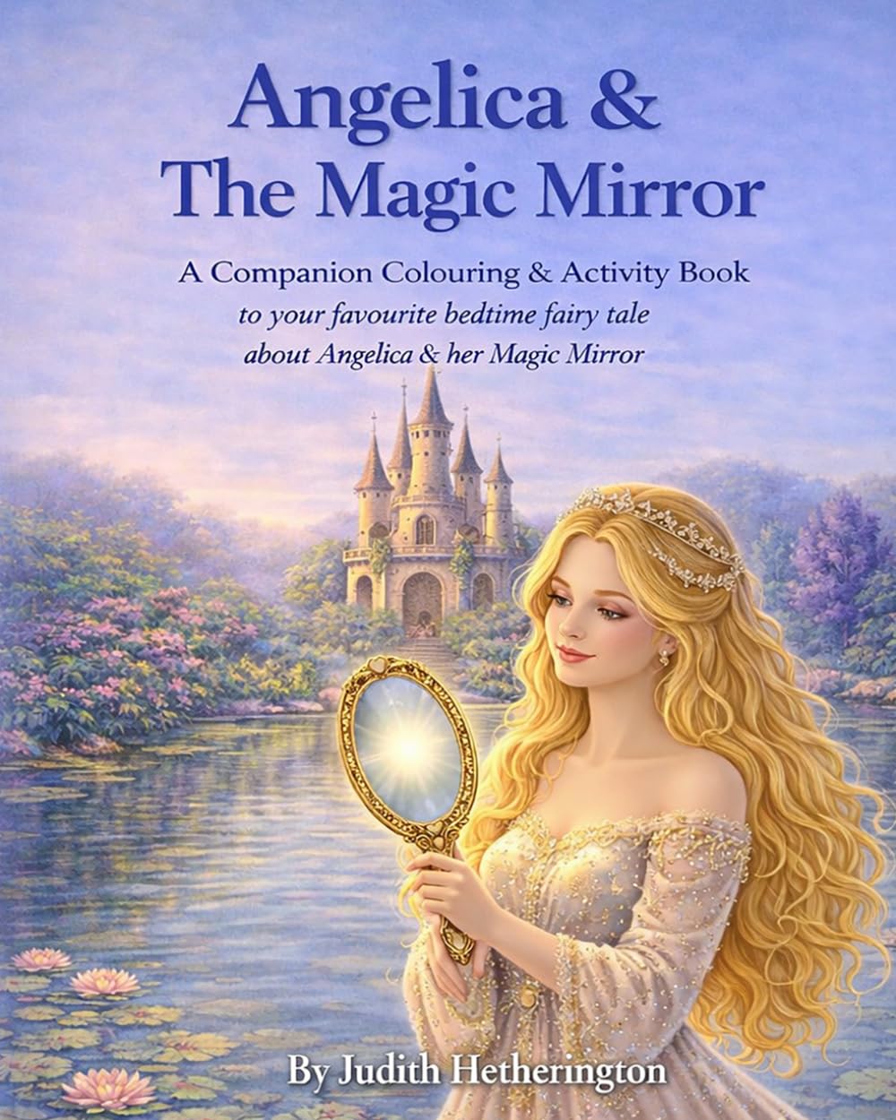 Angelica and the Magic Mirror: Companion Colouring and Activity Book