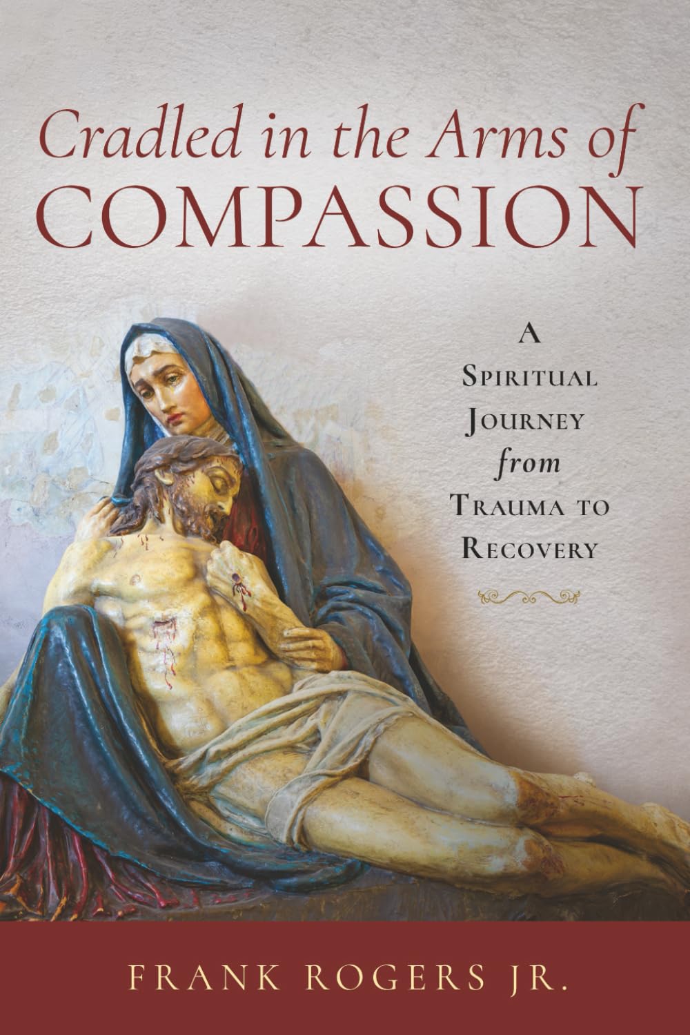 Cradled in the Arms of Compassion: A Spiritual Journey from Trauma to Recovery