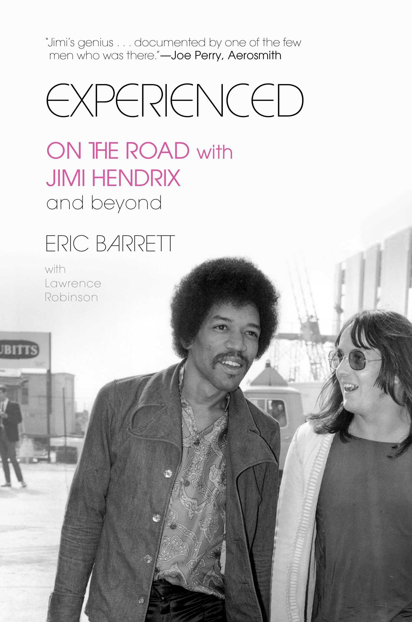 Experienced: On the Road With Jimi Hendrix and Beyond