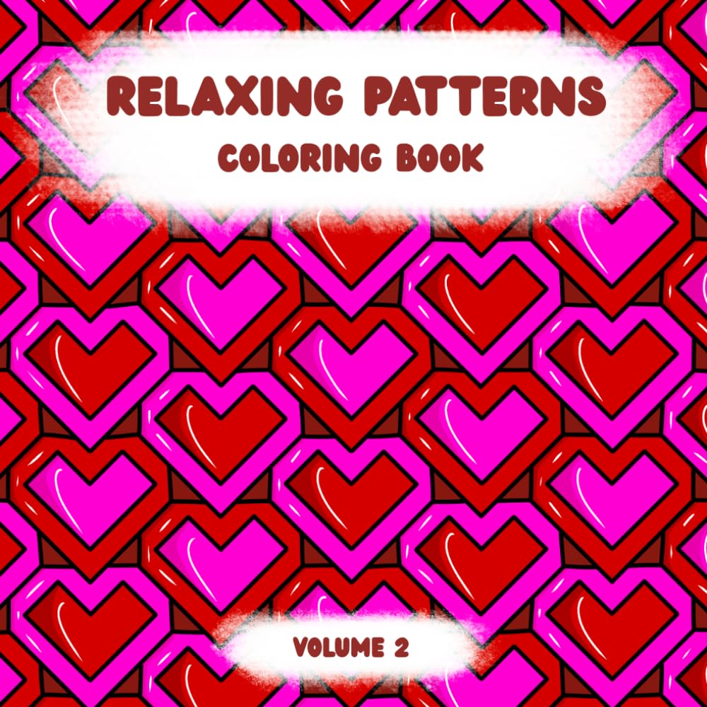 Relaxing patterns coloring book: Volume 2 - Colorful mind coloring book (Colorful Mind Coloring series)