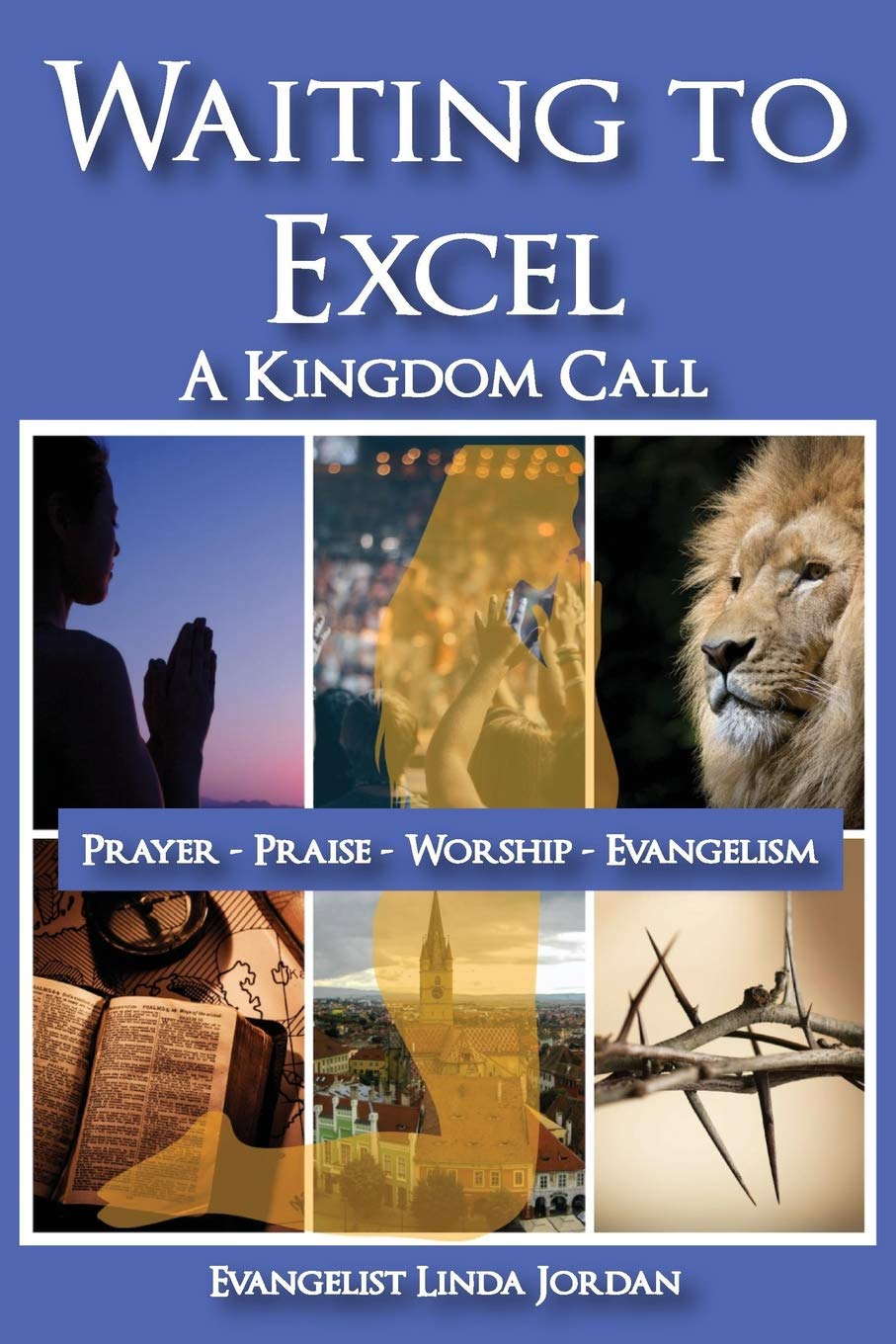 Waiting to Excel: A Kingdom Call