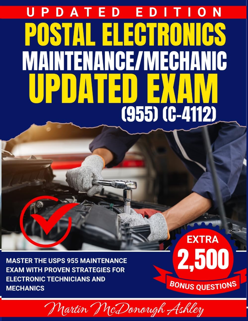 POSTAL ELECTRONICS/MAINTENANCE/MECHANIC UPDATED EXAM (955) (C-4112): Master the USPS 955 Maintenance Exam with Proven Strategies for Electronic Technicians and Mechanics
