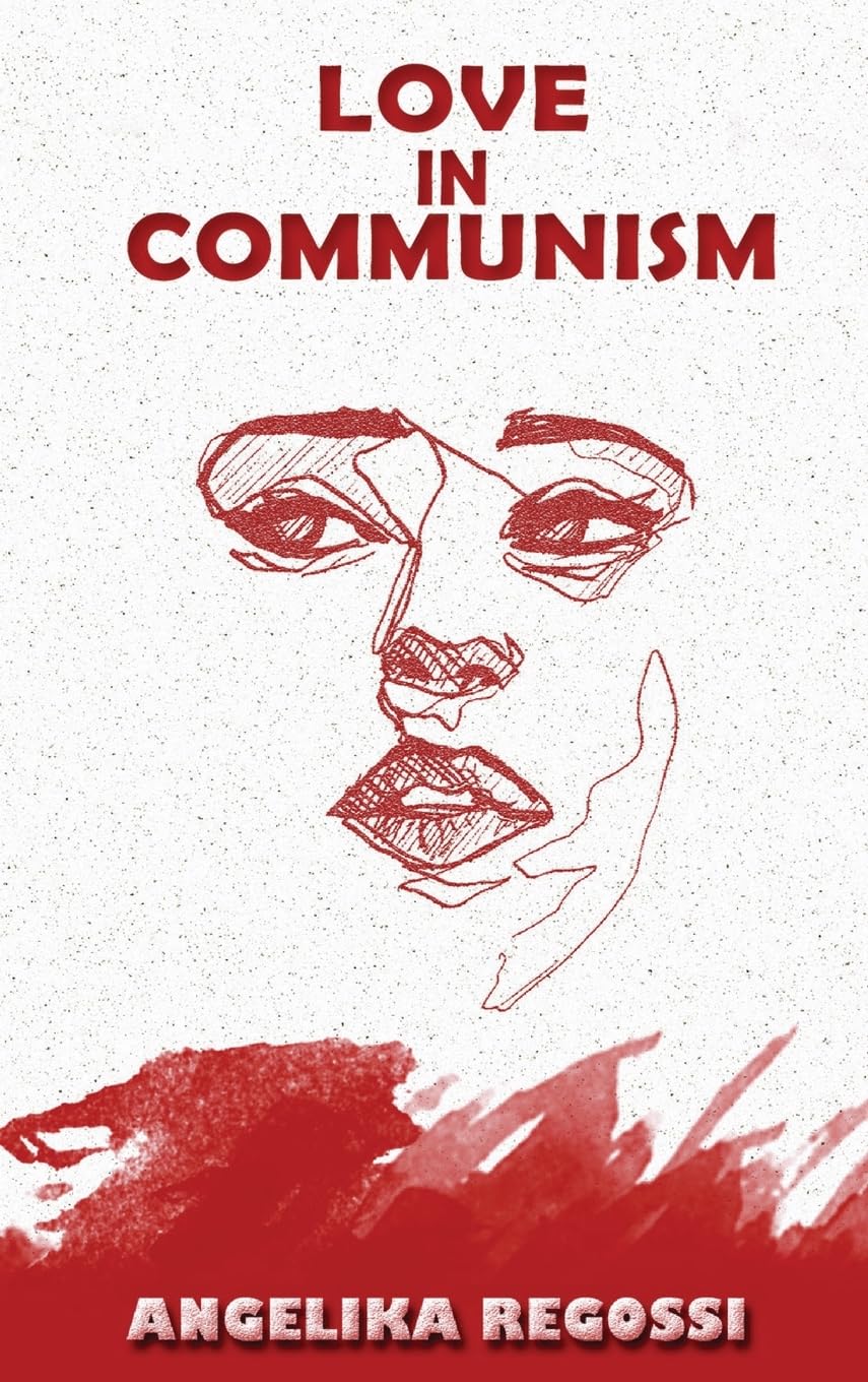 Love in Communism: A Young Woman's Adult Story