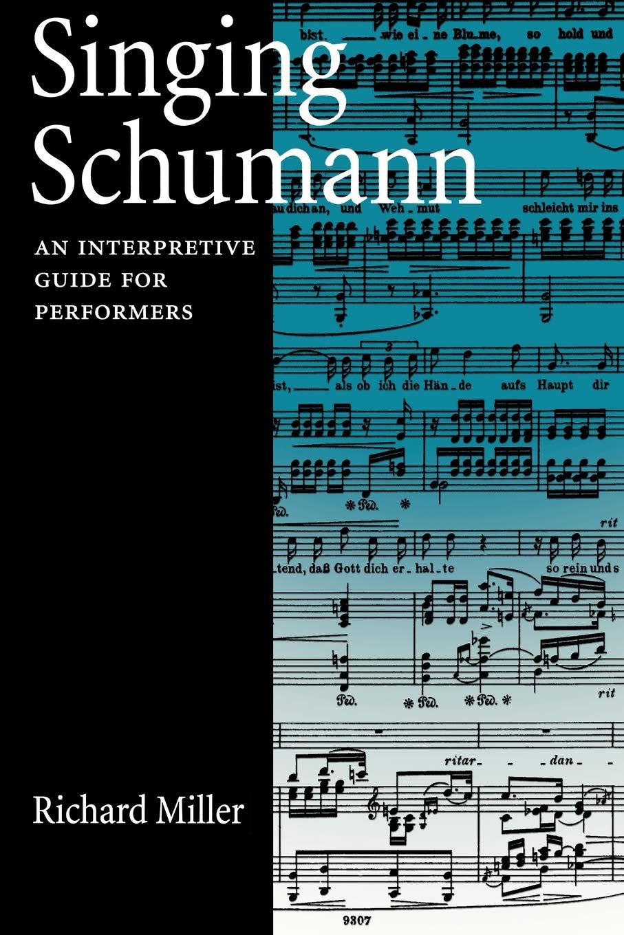 Singing Schumann: An Interpretive Guide for Performers