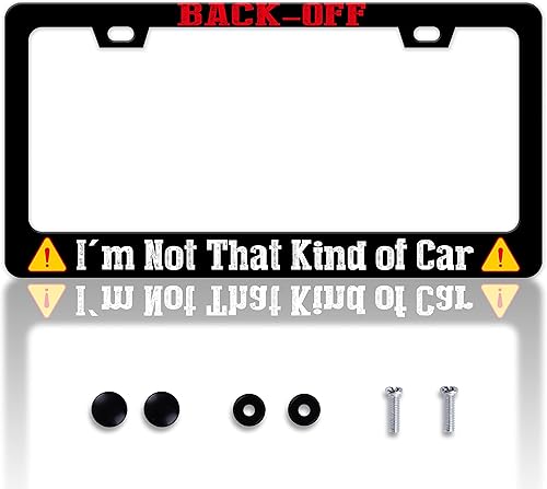"Back Off - I'm Not That Kind of Car" - Marco de Matrícula Divertido Marcos de Matrícula Personalizar Diseño de Acero Inoxidable Compatible con