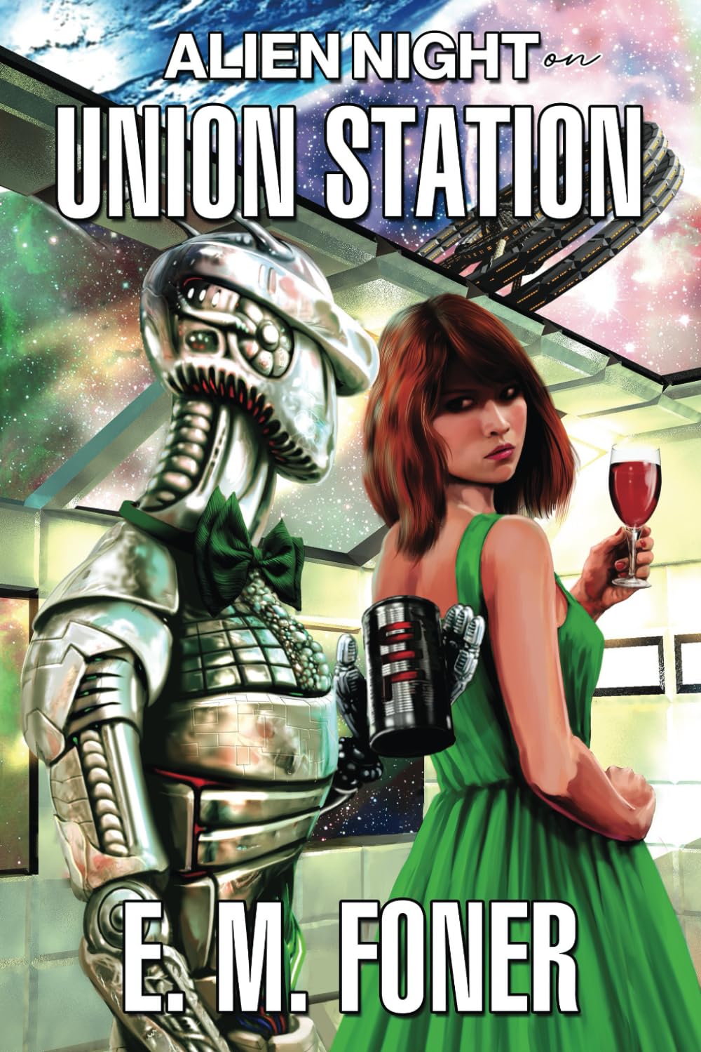 Alien Night on Union Station (EarthCent Ambassador) - Foner, E.M.