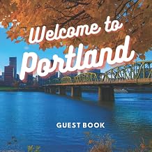 Portland Guest Book: Visitor Sign-In and Logbook for Airbnb, Vacation Holiday Home, B&B, or Rental Cabin