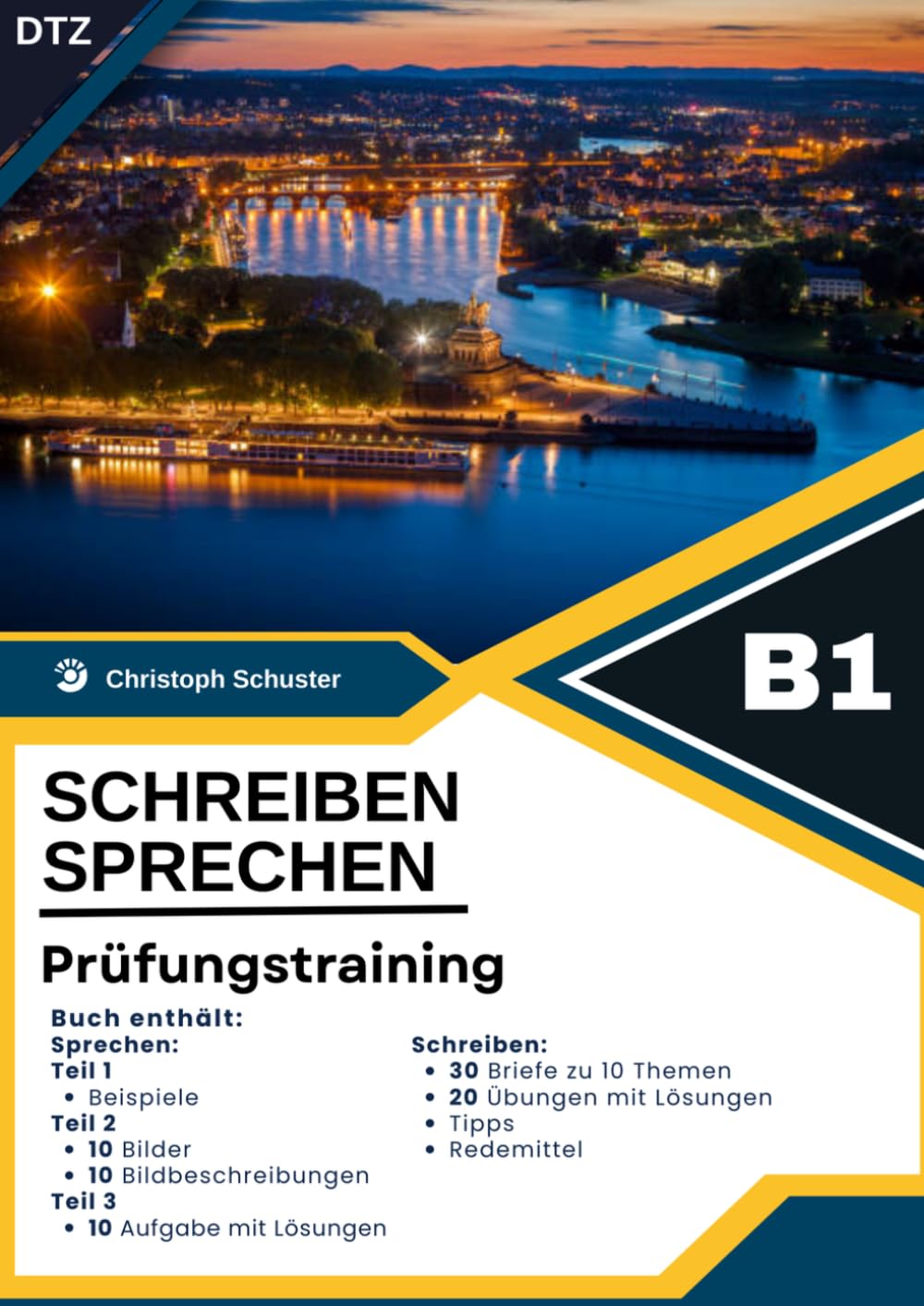 Deutsch-Test für Zuwanderer B1 – Prüfungsvorbereitung Schreiben und Sprechen: DTZ B1 mit 30 Briefen mit Lösungen, 20 Übungen sowie mündlichem Training mit Bildbeschreibung und Planungsaufgaben