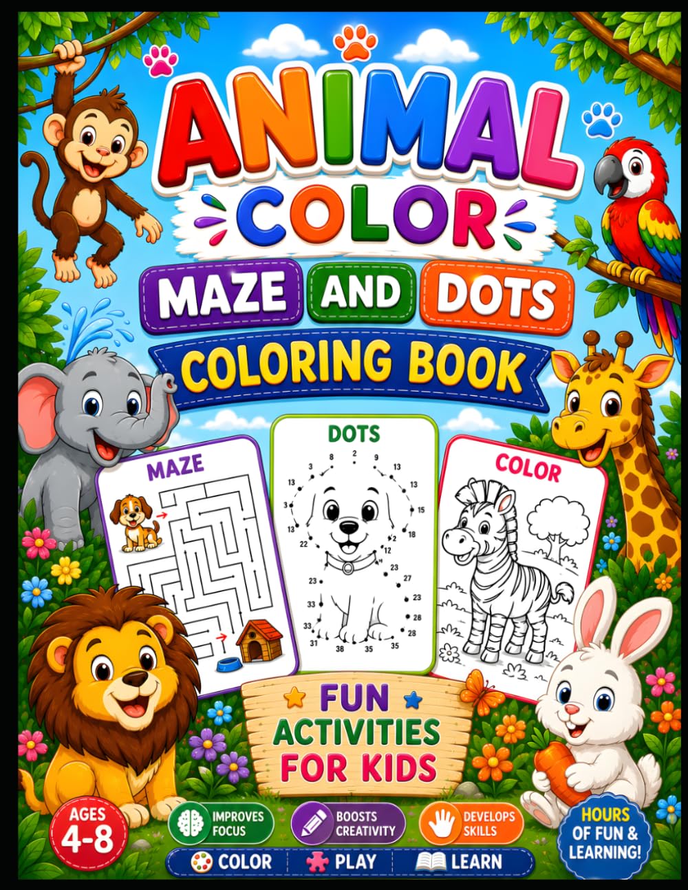 Animal Coloring, Mazes & Dot-to-Dot Activity Book for Kids Ages 4-8: Fun Animal Coloring Pages, Mazes, Connect-the-Dots Puzzles, and Educational ... Recognition, and Problem-Solving Skills