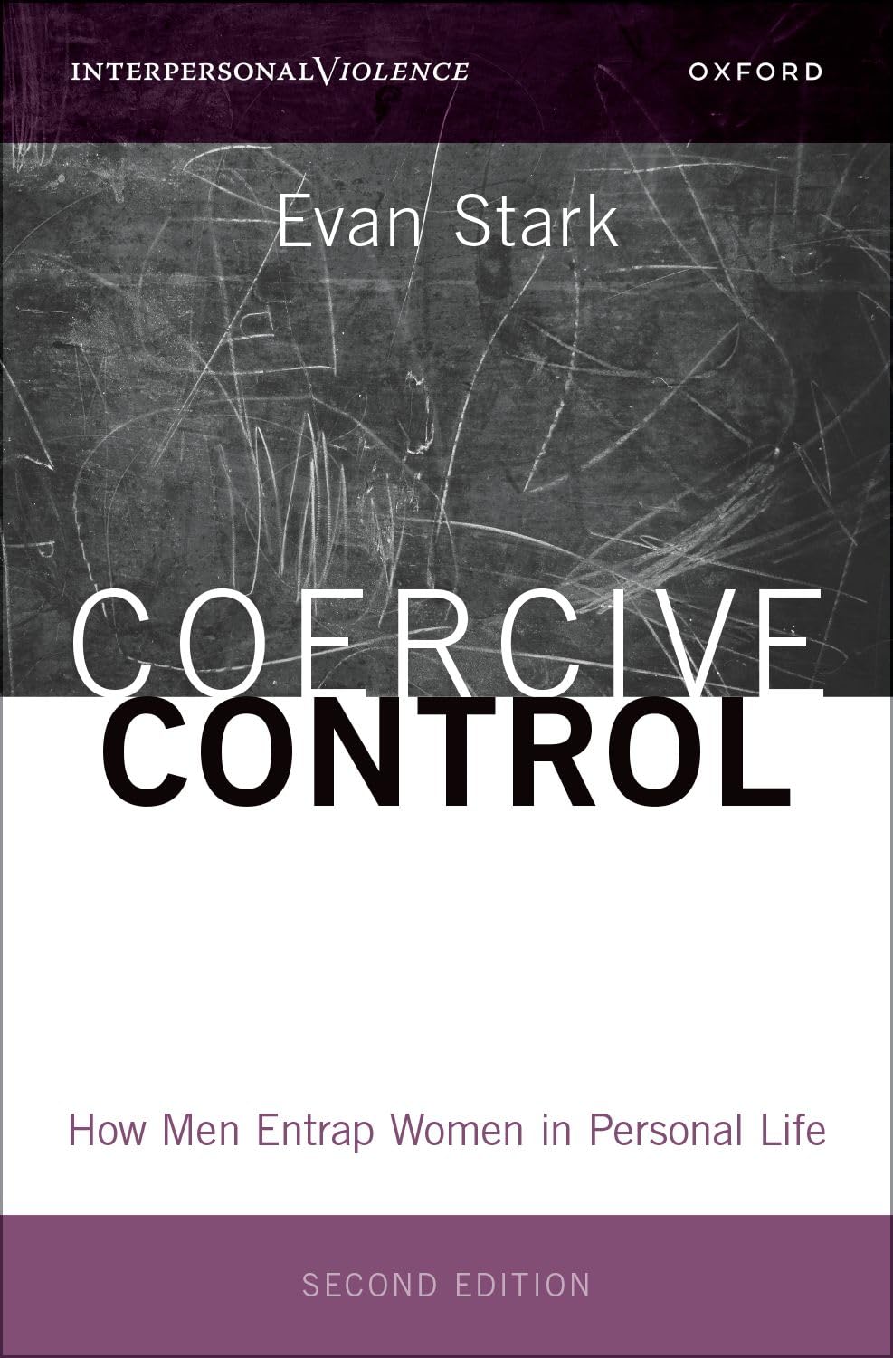 Coercive Control: How Men Entrap Women in Personal Life (INTERPERSONAL VIOLENCE SERIES)