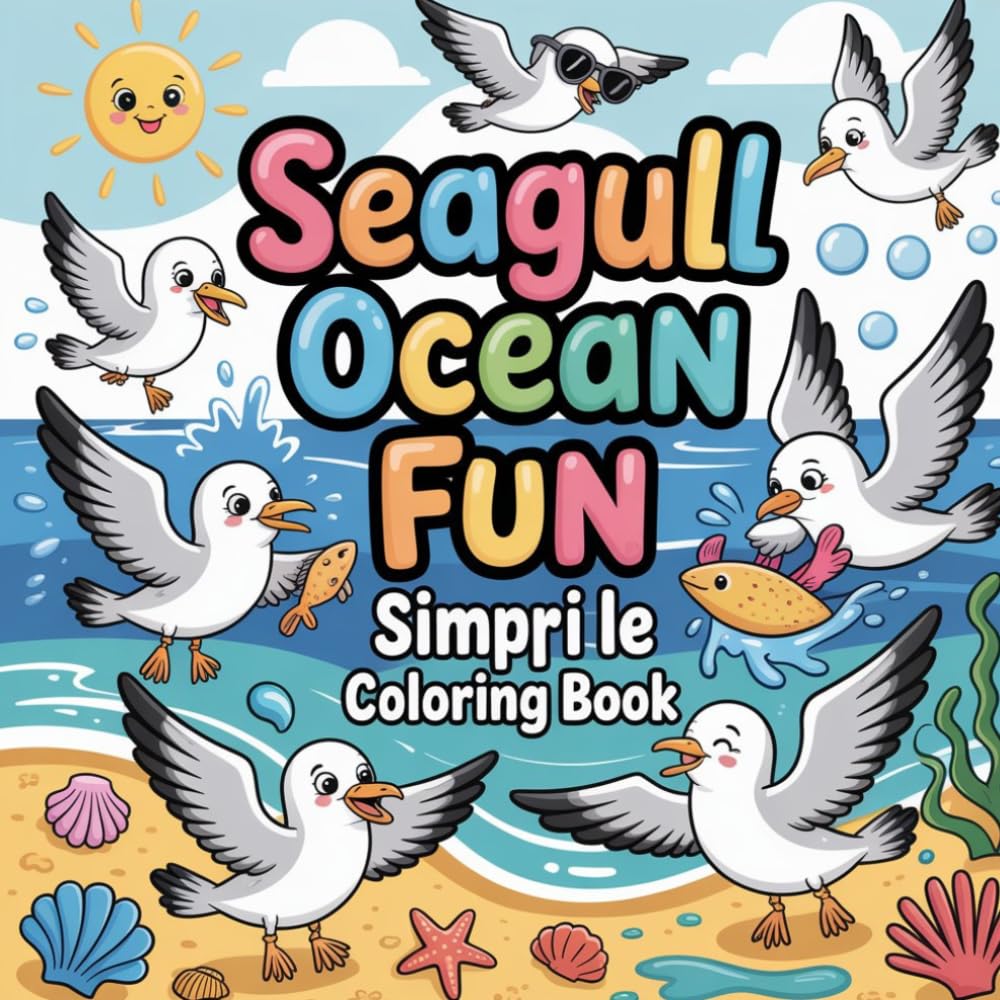 Seagull Ocean Fun Simple Coloring book: seagull coloring book for adults relaxation simple, seagull color book for kids stress relief easy, seagull ... seagull color book for women calm easy