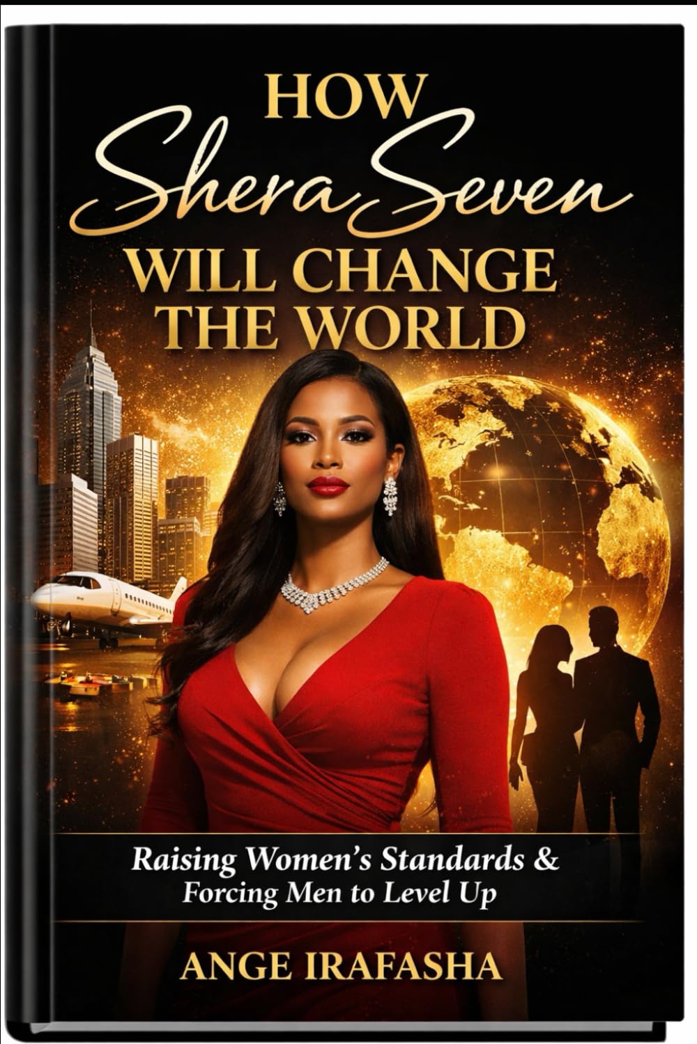 How SheraSeven Will Change the World: Why High Standards Change Everything