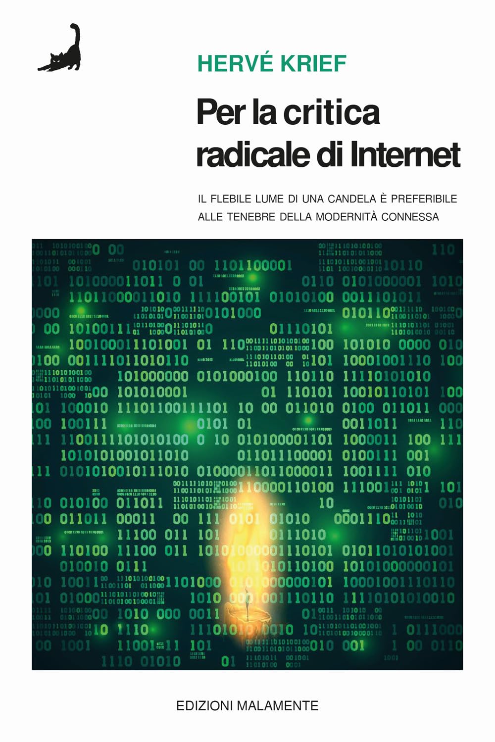 Per La Critica Radicale Di Internet. Il Flebile Lume Di Candela è Preferibile Alle Tenebre Della Modernità Connessa - 4
