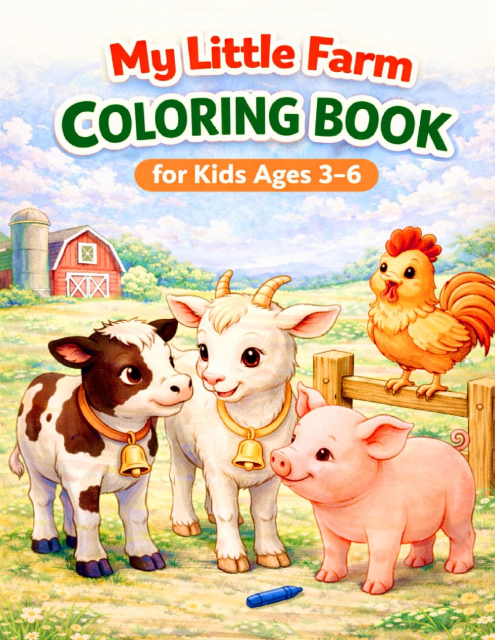 My Little Farm Coloring Book: Cute Farm Animals Coloring Book for Kids Ages 3–6