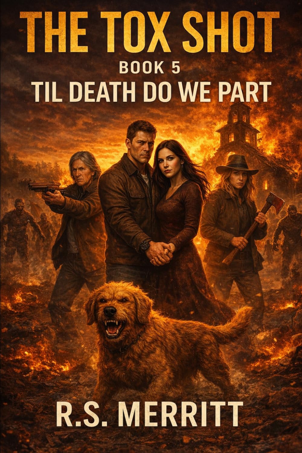The Tox Shot: Til Death Do We Part --- A Post-Apocalyptic Zombie Survival Thriller