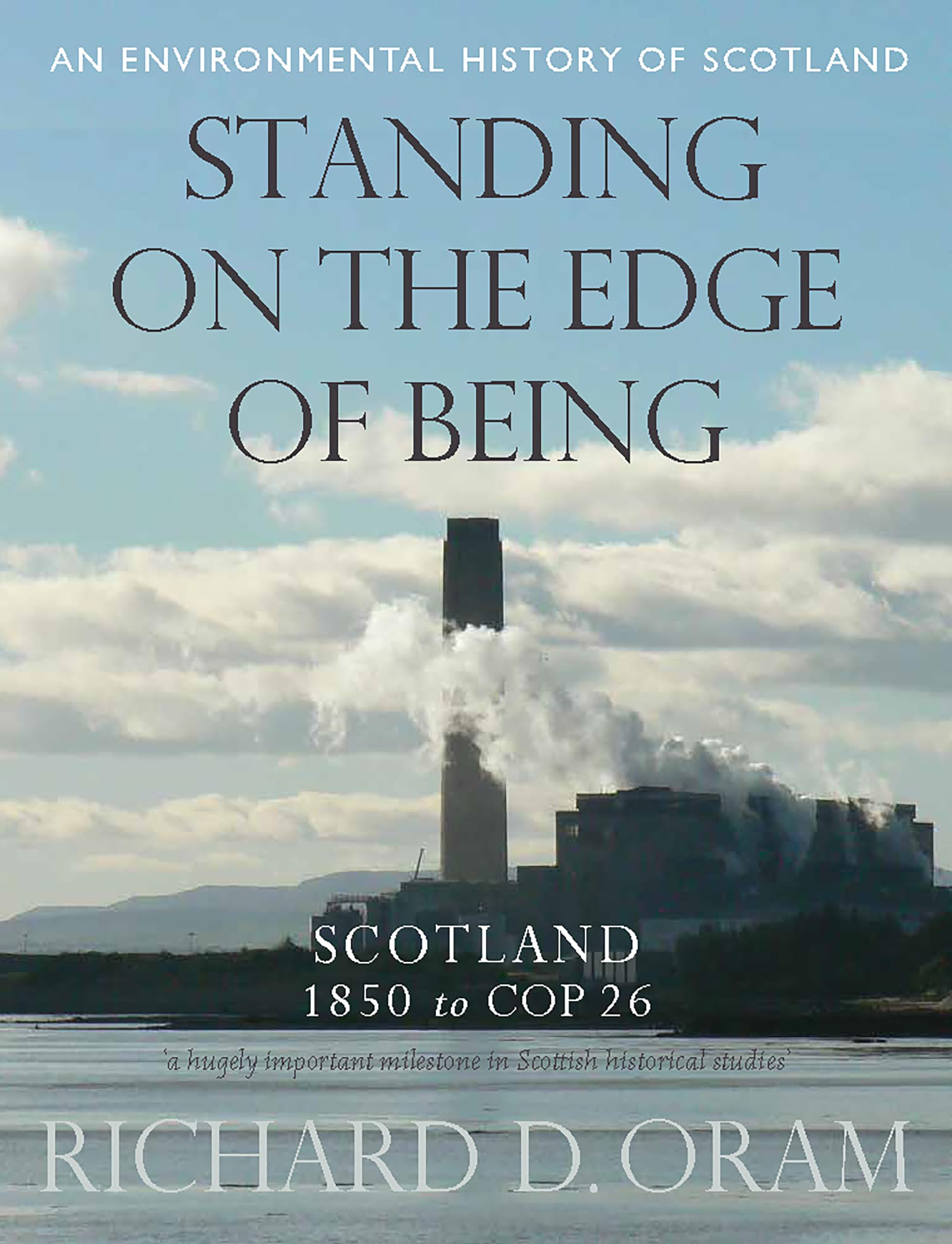 Standing on the Edge of Being by Richard D. Oram HARDBACK 9780859767187