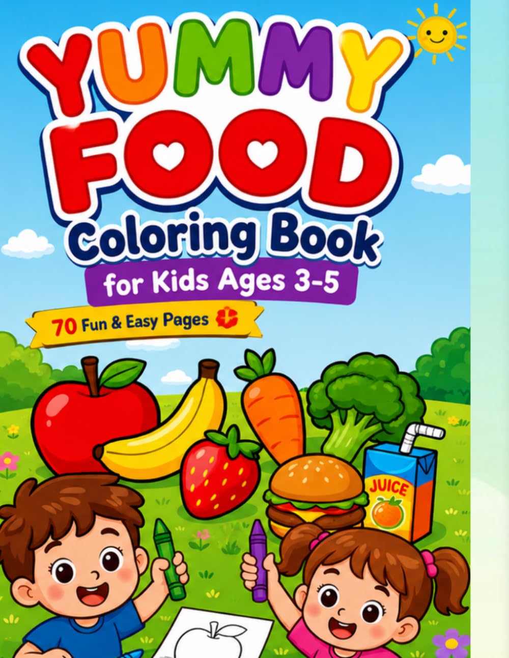 YUMMY FOOD Coloring Book: for Kids Ages 3-5,70 Fun & Easy Pages