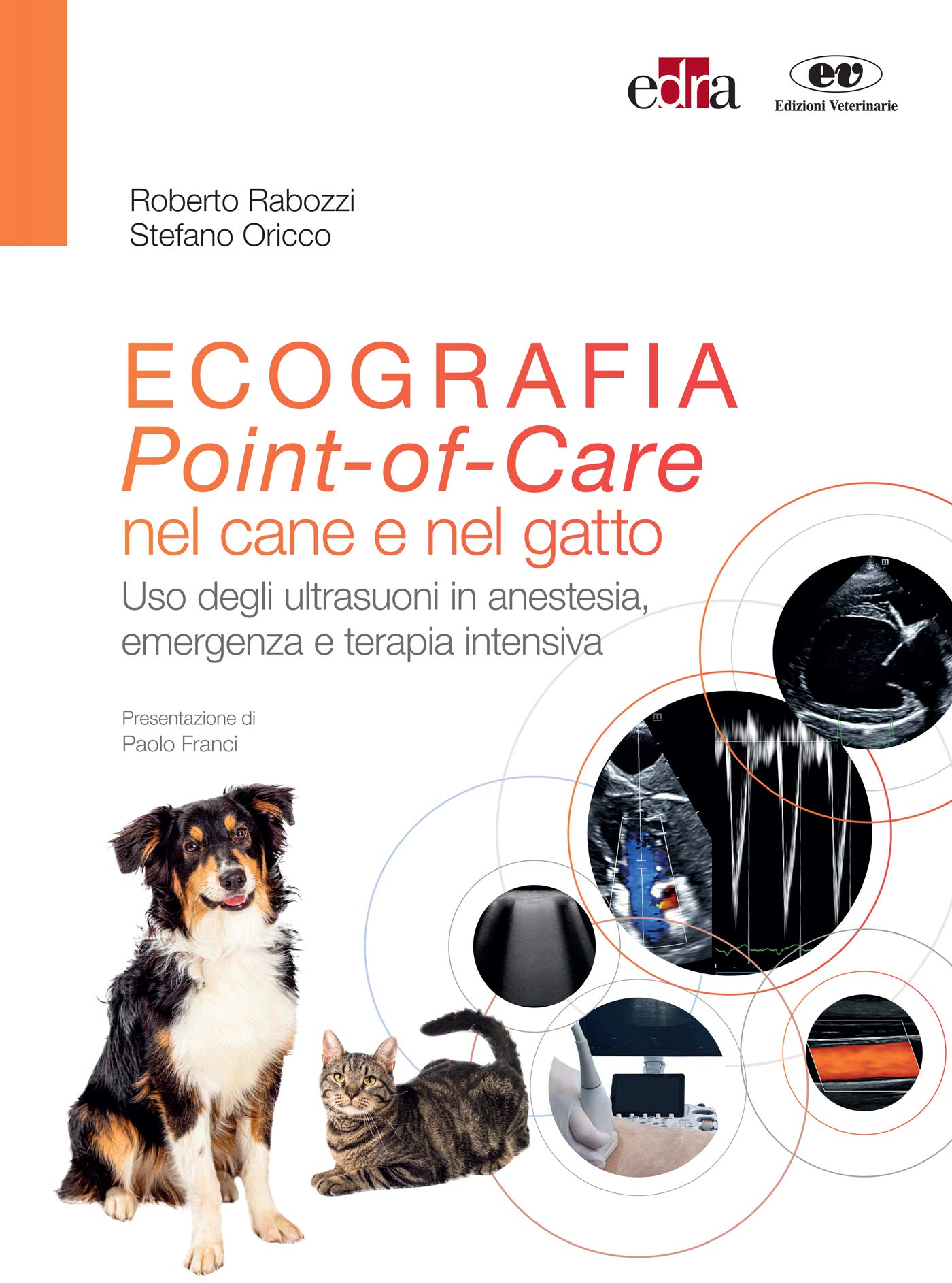 Ecografia Point-of-Care nel cane e nel gatto: Uso degli ultrasuoni in anestesia, emergenza e terapia intensiva
