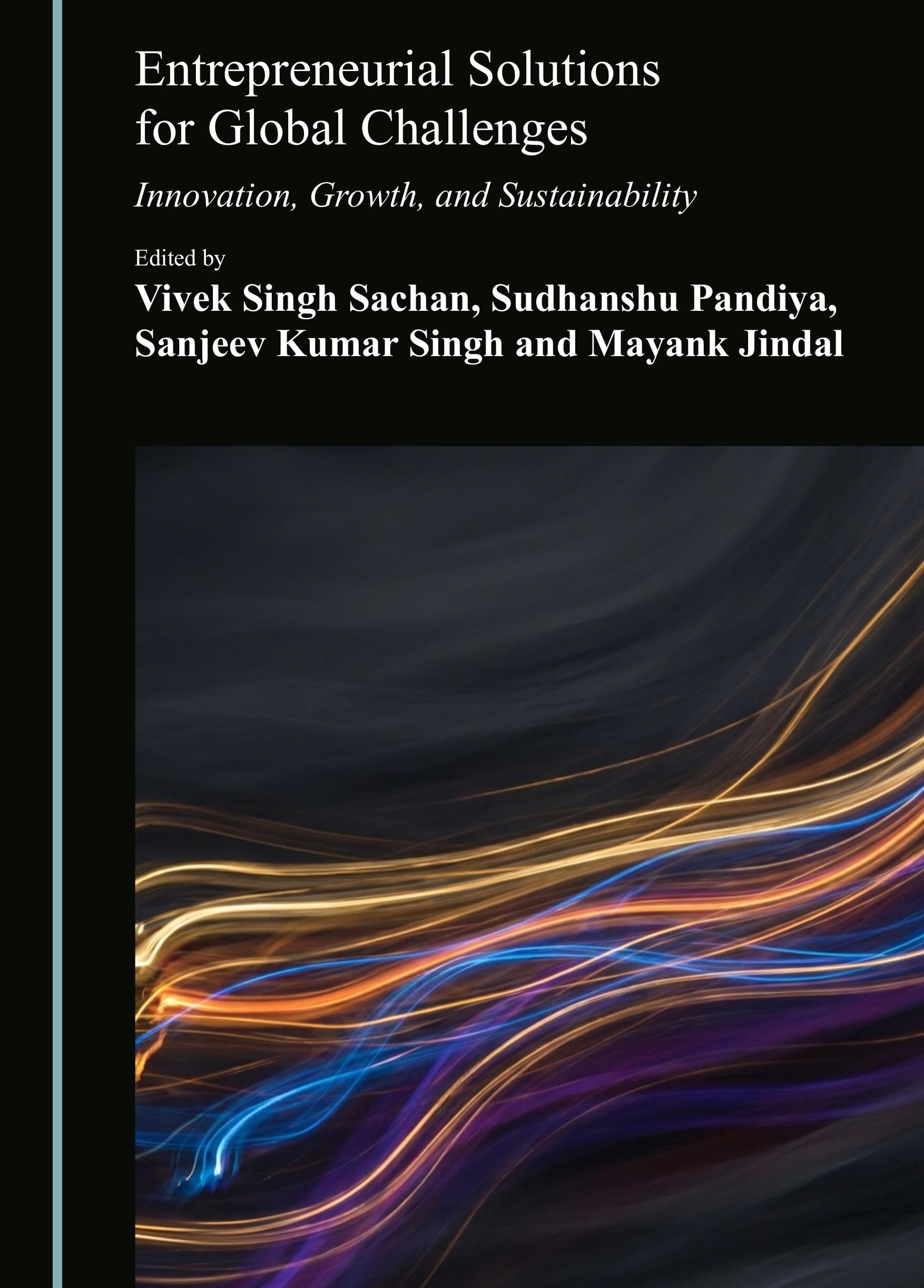 Entrepreneurial Solutions for Global Challenges: Innovation, Growth, and Sustainability
