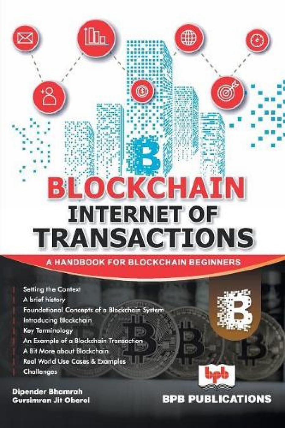 Blockchain: Internet of Transactions: A Handbook for Blockchain beginners