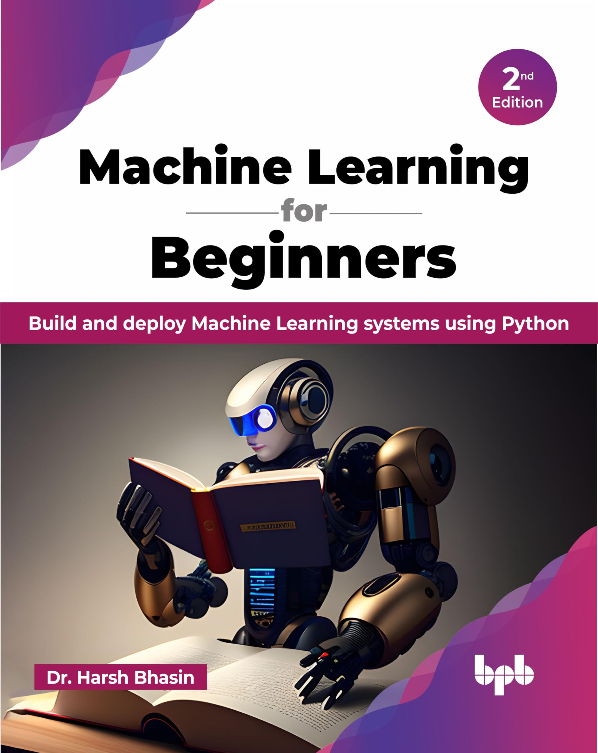 Machine Learning for Beginners: Build and deploy Machine Learning ...