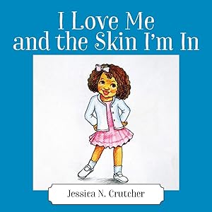 I Love Me and the Skin I'm In