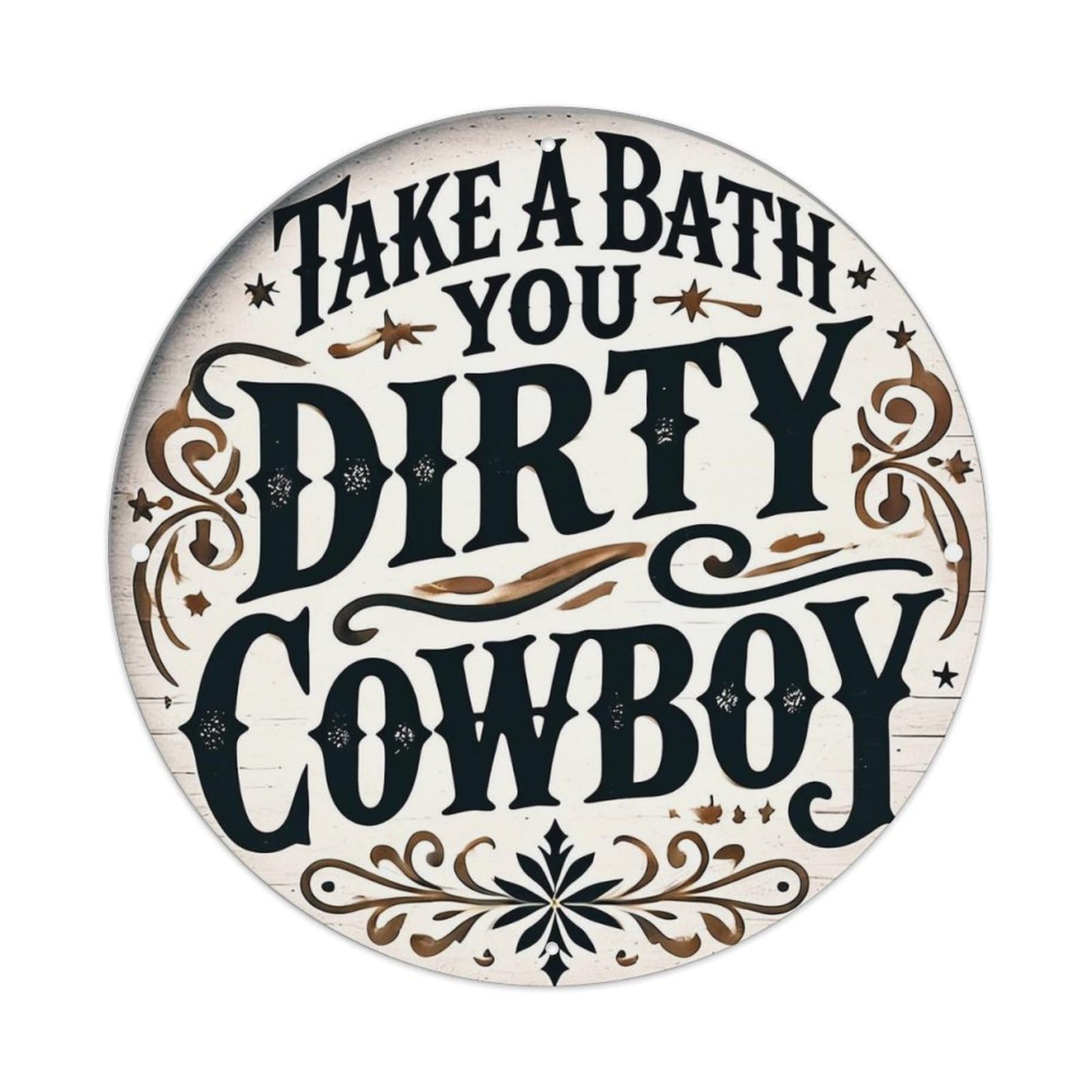 Jdyaojiesheng Vintage Take A Bath You Dirty Cowboy Round Tin Sign Retro Metal Wall Decor Metal Poster, Home Bar Garage Farmhouse Cafe Wall Art Decoration 8X8inch