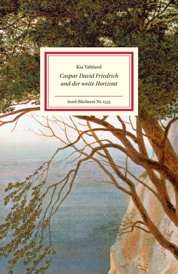 Caspar David Friedrich und der weite Horizont: Lebendig erzähltes Porträt des Meisters der Romantik | Mit zahlreichen farbigen Abbildungen