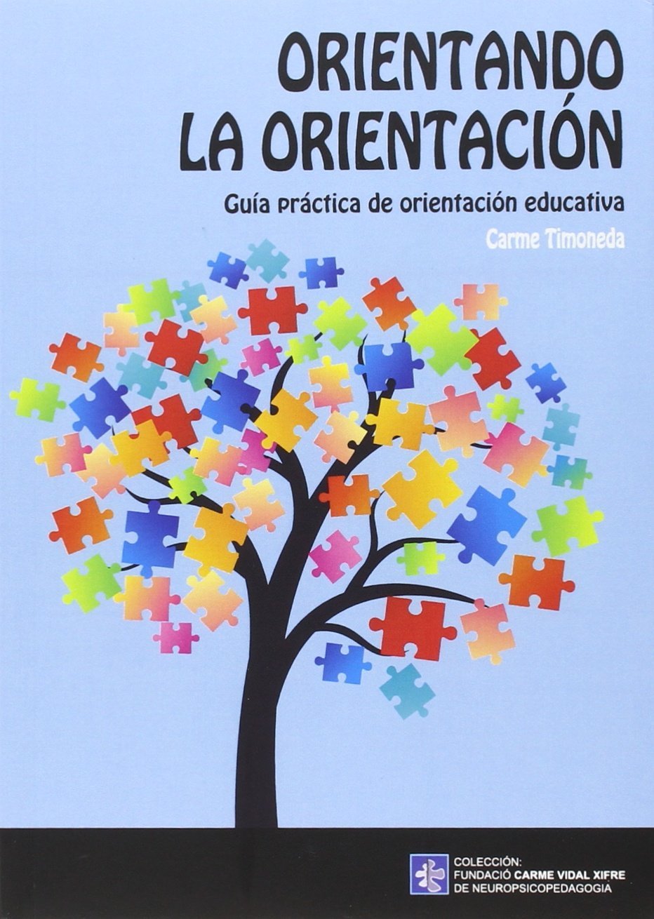 Orientando la orientación: 4.1 (Fundació Carme Vidal Xifre de Neuropsicopedagogia)