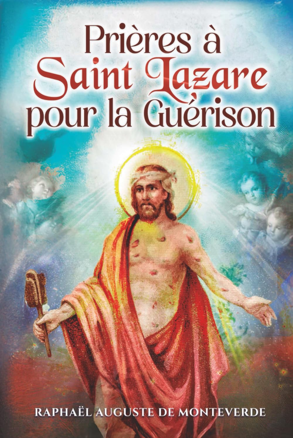 Prières à Saint Lazare pour la Guérison