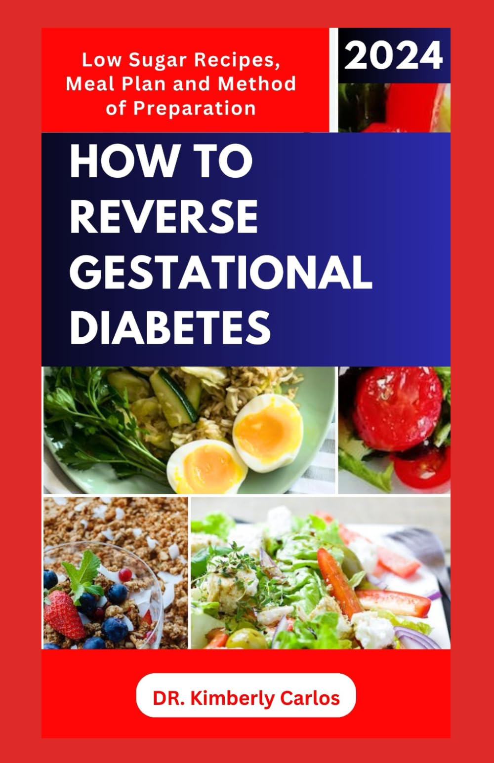 HOW TO REVERSE GESTATIONAL DIABETES: Gynecologist Approved Recipes with Methods to Lower Blood Sugar for Pregnant Women