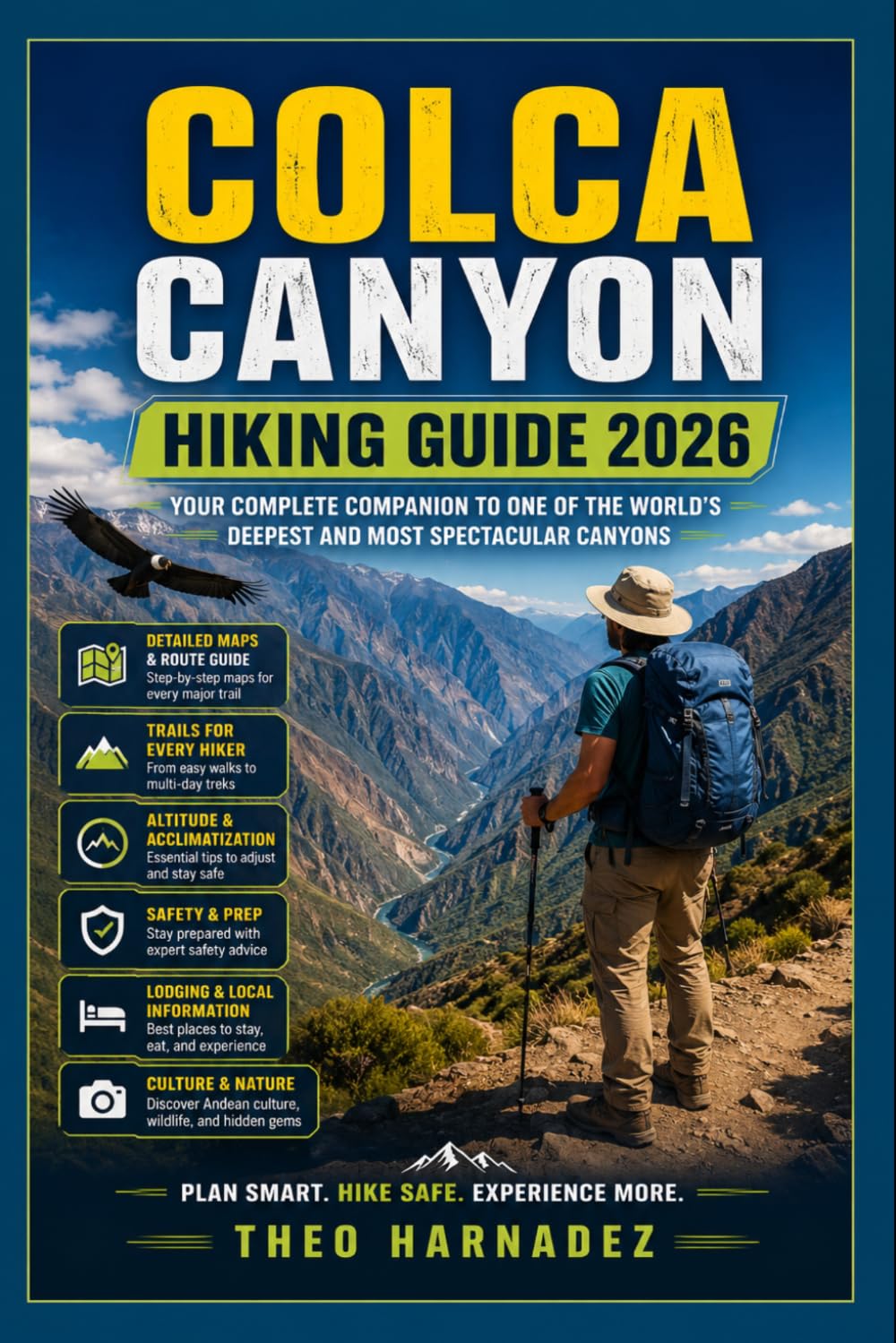 COLCA CANYON HIKING GUIDE: 29 (UNTAMED ROUTES SERIES)