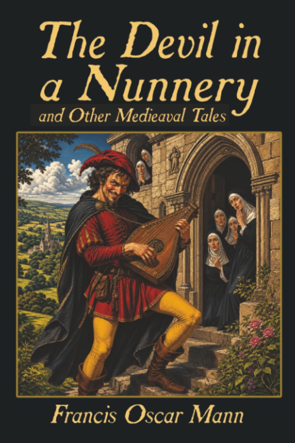 The Devil in a Nunnery, and Other Mediaeval Tales