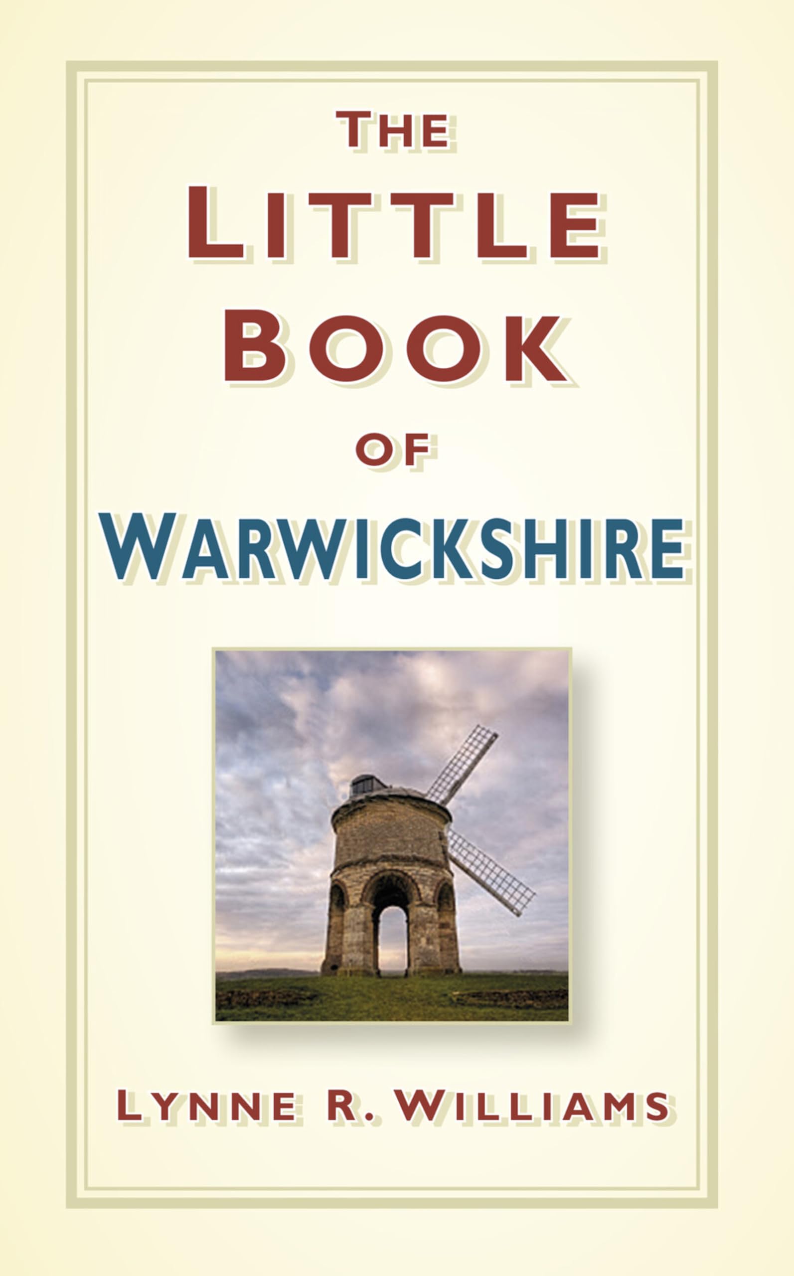 The Little Book of Warwickshire by Lynne Williams (Hardback) Local History Book