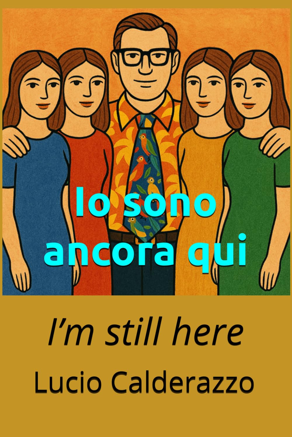 Io sono ancora qui: I’m still here