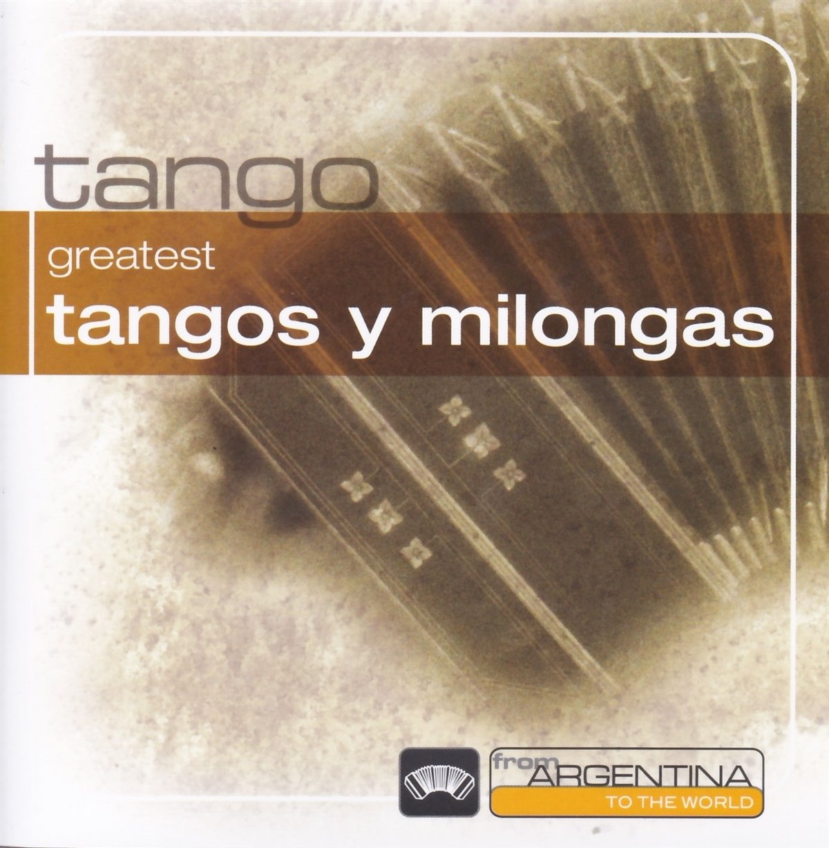 Greatest Tangos & Milongas from Argentina to the w [Audio CD] Various Artists