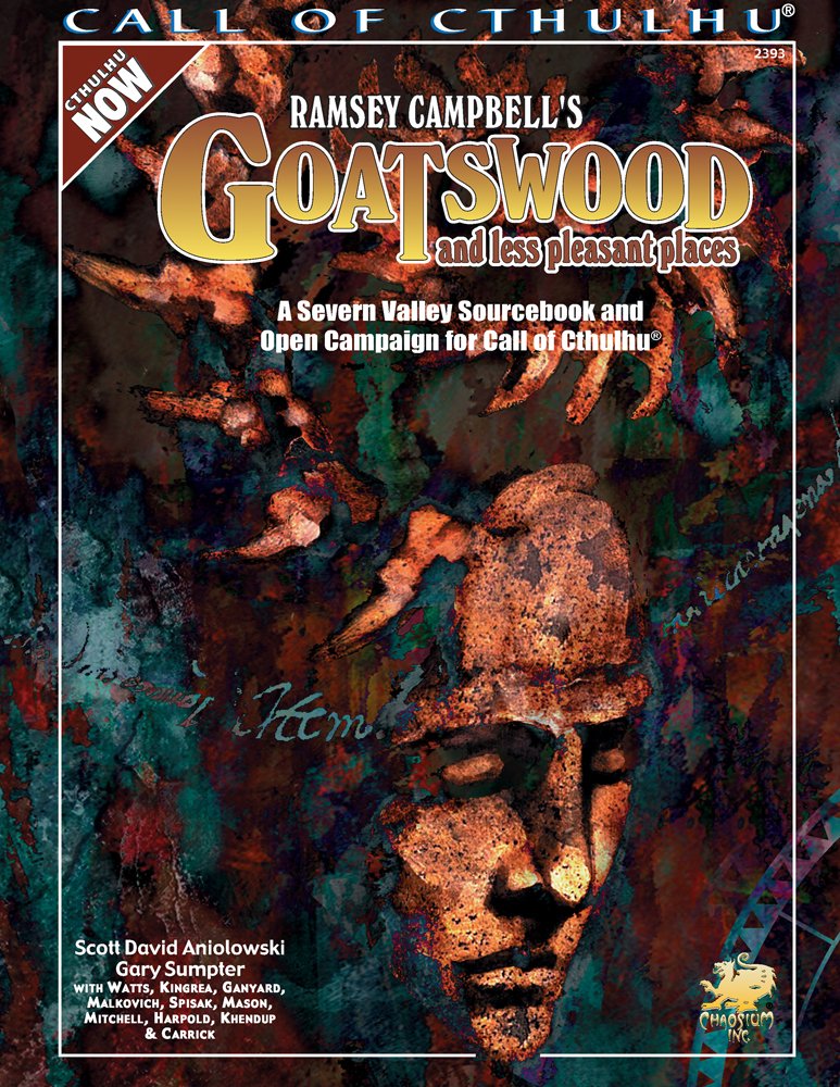 Buy Ramsey Campbell's Goatswood and Less Pleasant Places: A Present Day Severn Valley Sourcebook and Campaign for Call of Cthulhu — BookShops.in