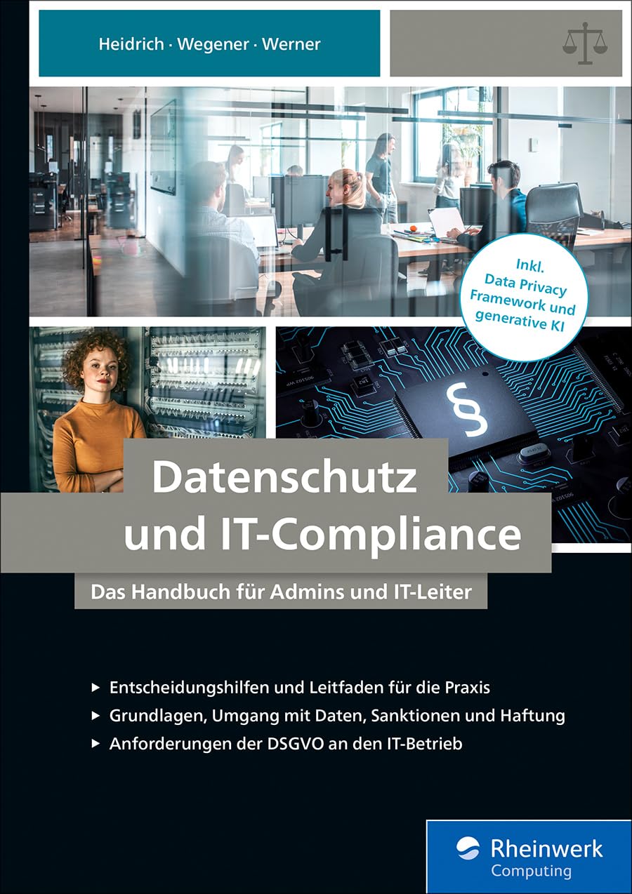 Datenschutz und IT-Compliance: Das Handbuch für Admins und IT-Leiter