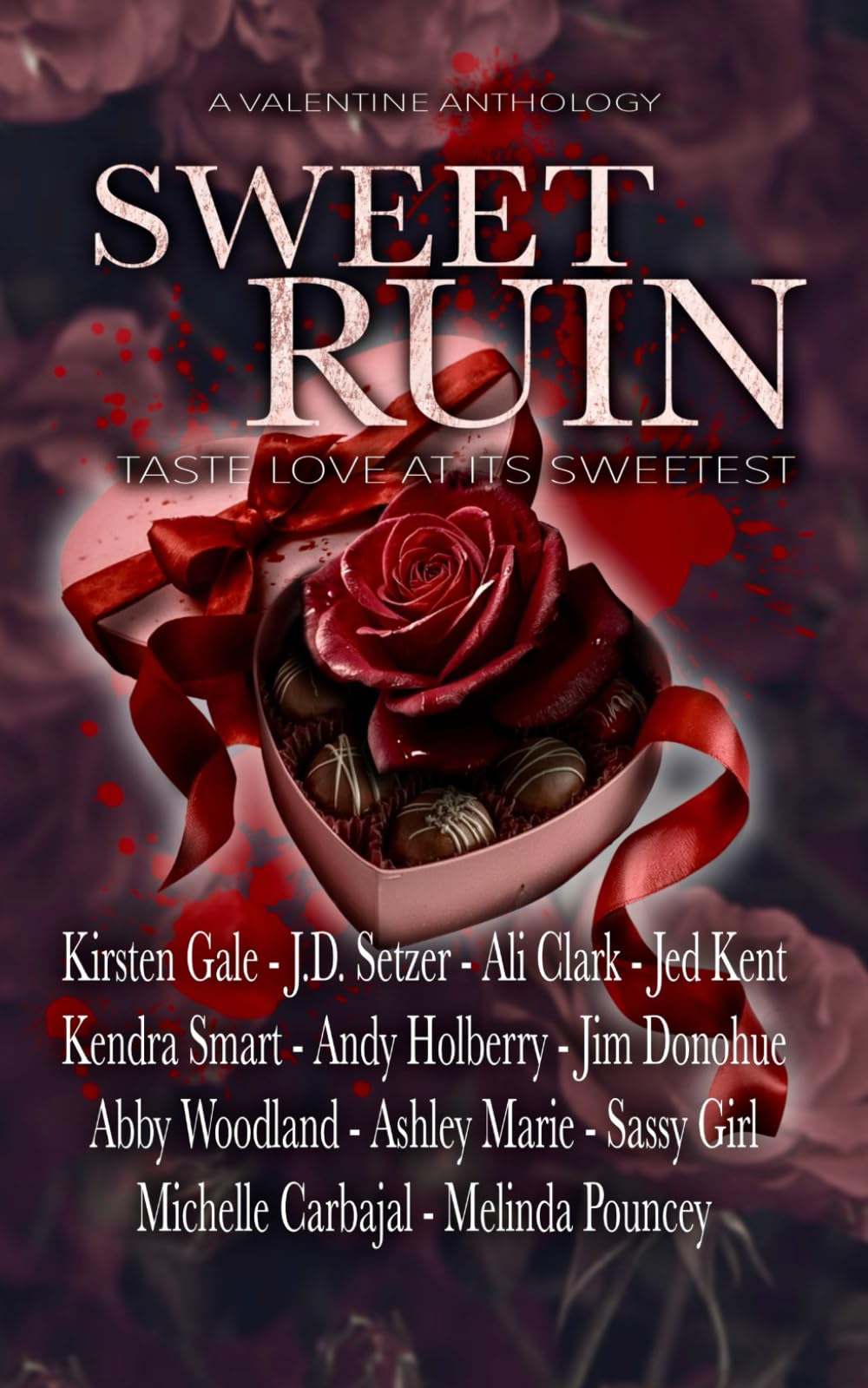 Sweet Ruin: A Valentine Anthology