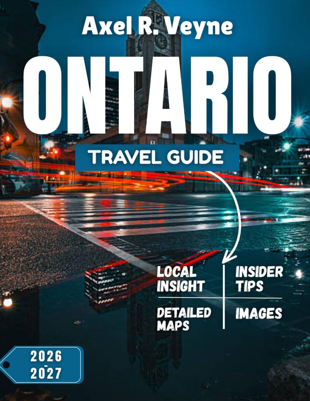 Ontario Travel Guide 2026-2027: Beyond the Falls: Discovering Ontario’s Hidden Soul