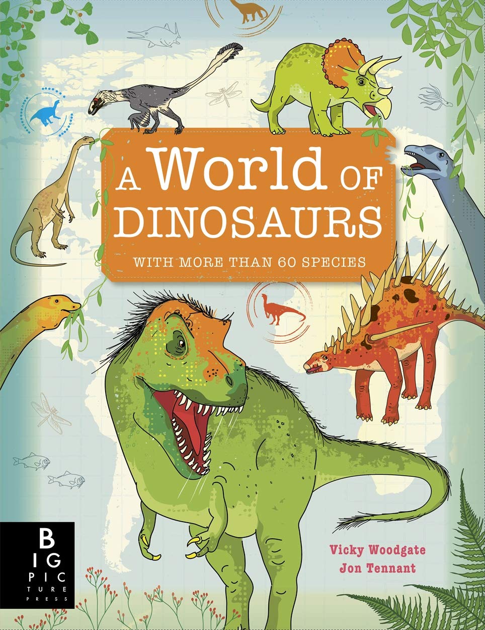 A World of Dinosaurs by Vicky Woodgate, Jonathan Tennant - 9781787415706
