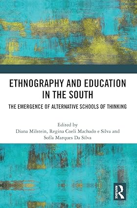 Ethnography and Education in the South: The Emergence of Alternative Schools of Thinking book cover