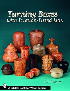 Turning Boxes with Friction-Fitted Lids (Schiffer Book for Woodturners)