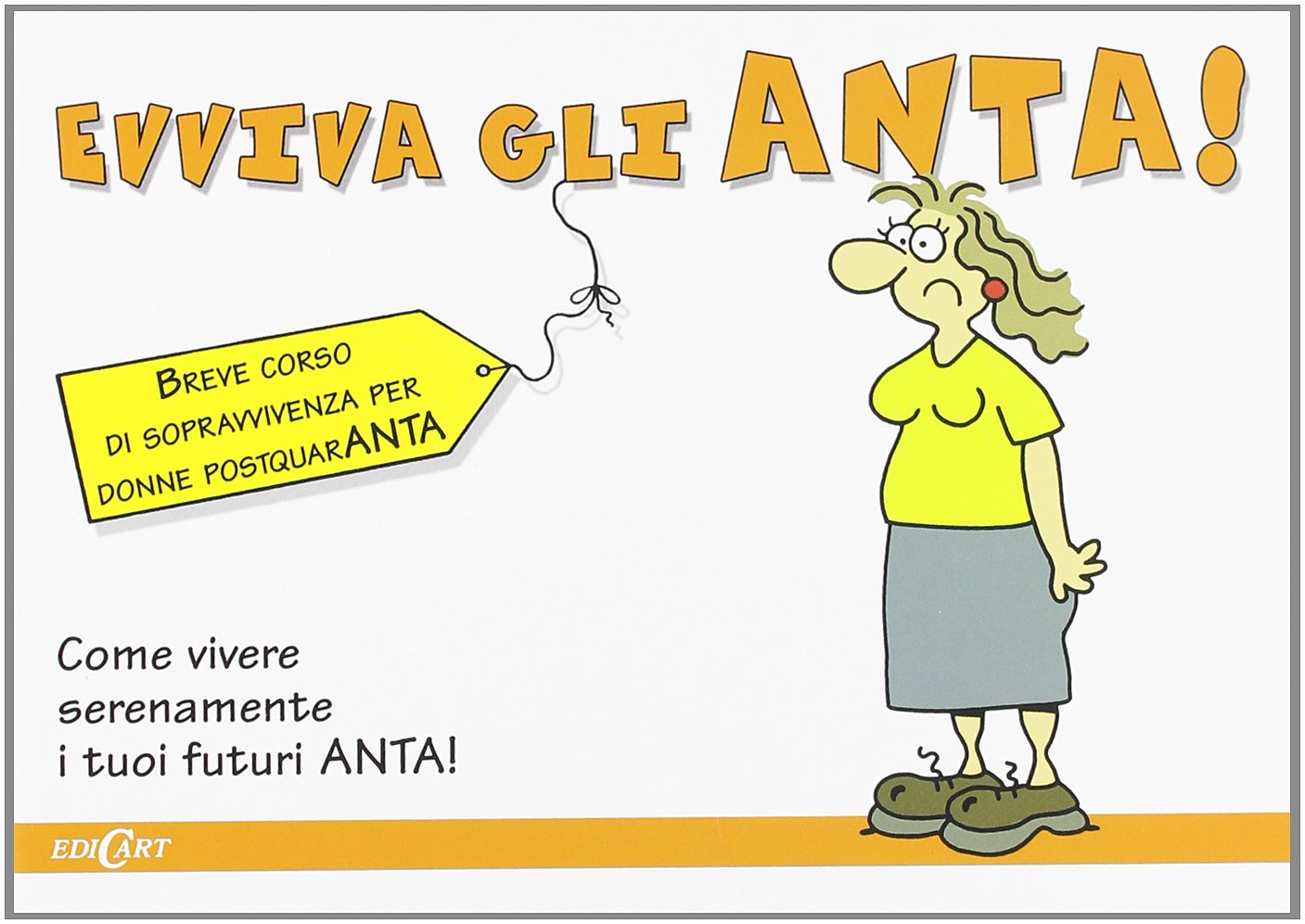 Ho 40 anni! (per lei). Ediz. illustrata