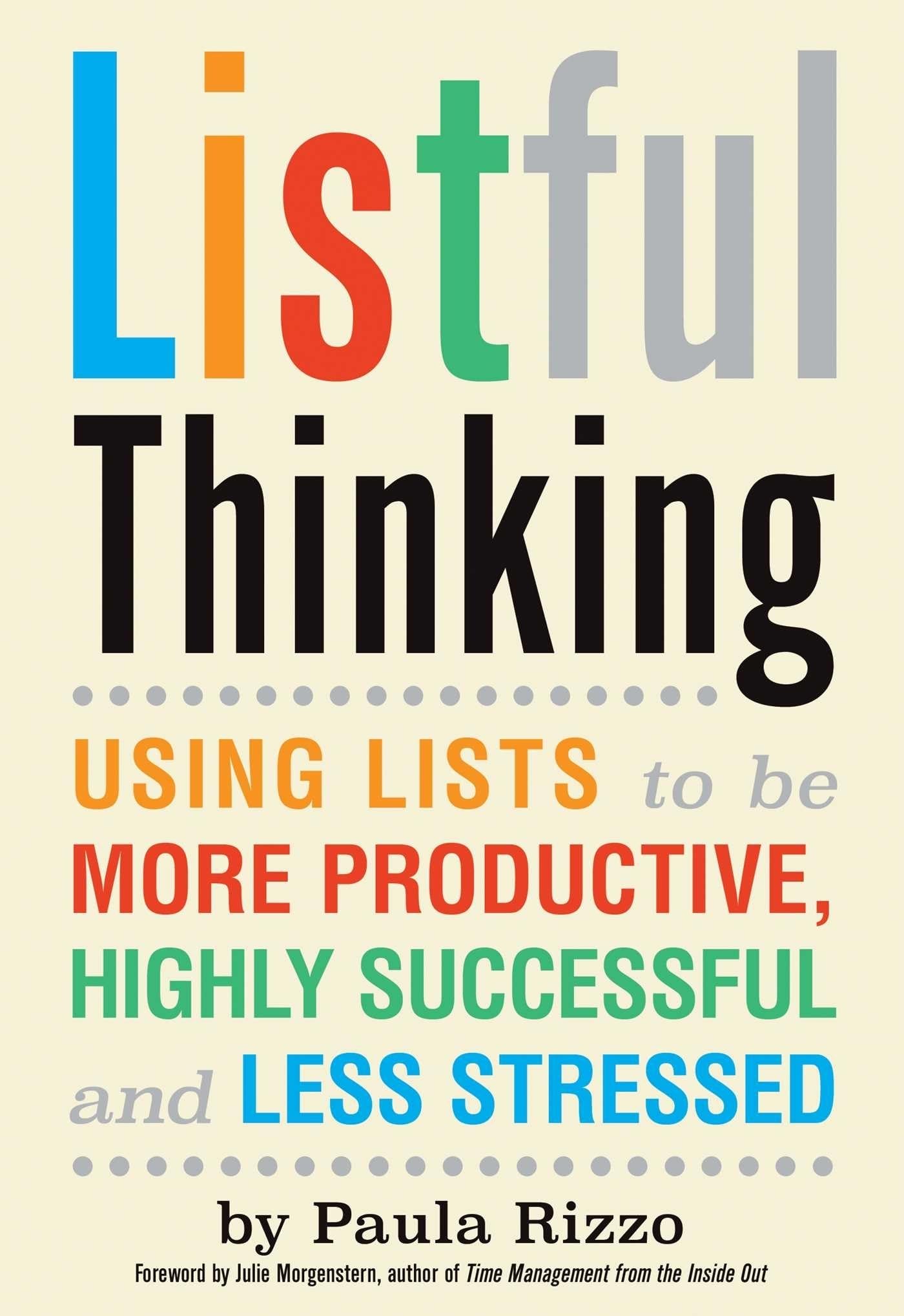 Listful Thinking: Using Lists to Be More Pro- 1632280035, paperback, Paula Rizzo